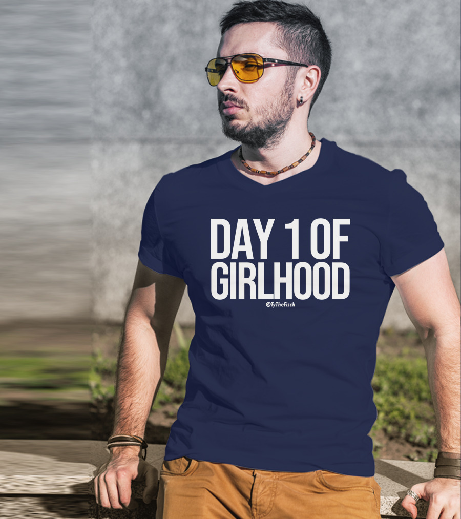 Day 1 Of Girlhood Tyler Fischer Merch @TyTheFisch T-Shirt