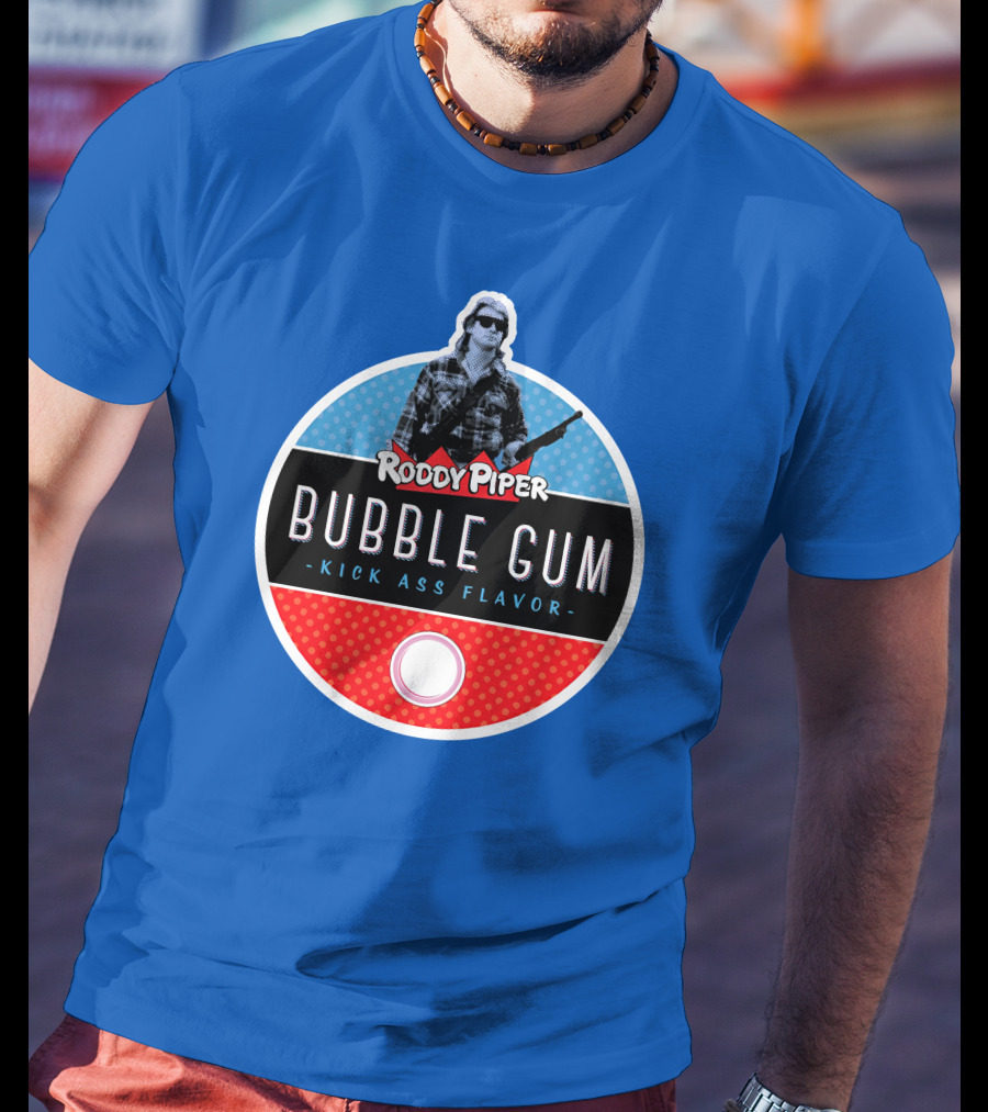 Roddy Piper Bubble Gum Kick Ass Flavor T-Shirt
