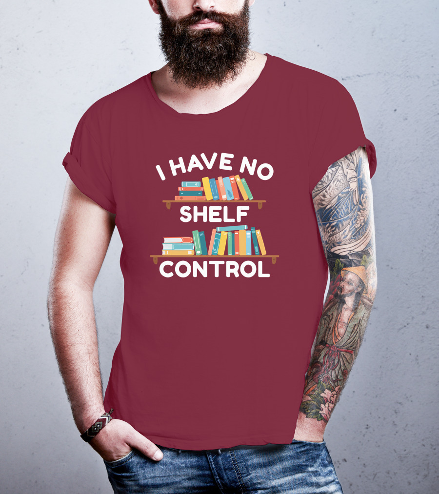 I Have No Shelf Control Gabriella Aldeman Colorful Bookshelves T-Shirt