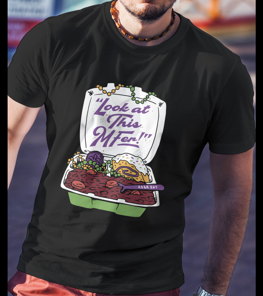 Hold The Mayo Look At This MFer RB&R Day Food Box T-Shirt