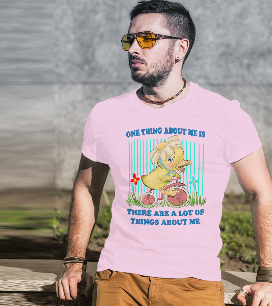 One Thing About Me Is There Are A Lot Of Things About Me Duck Riding Tricycle T-Shirt