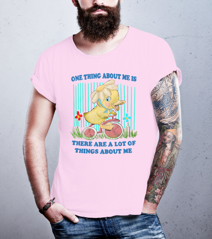 One Thing About Me Is There Are A Lot Of Things About Me Duck Riding Tricycle T-Shirt