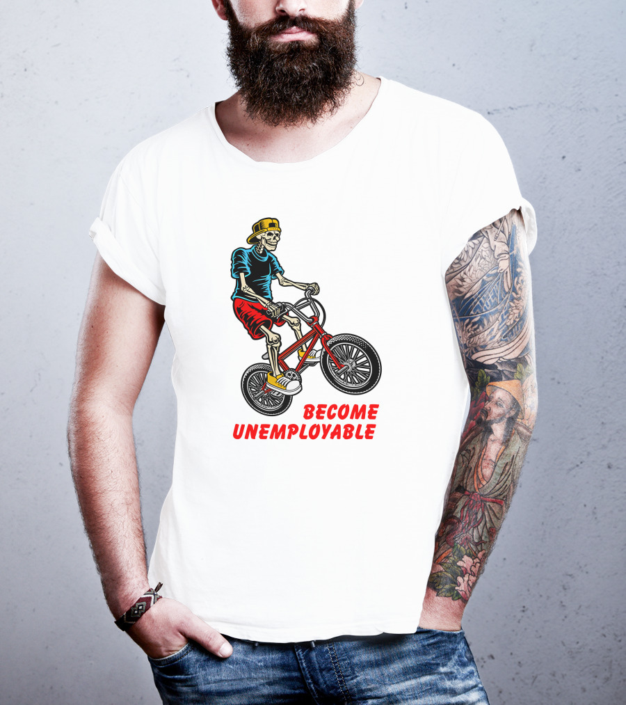 Shithead Steve Merch Skeleton BMX Rider Become Unemployable T-Shirt