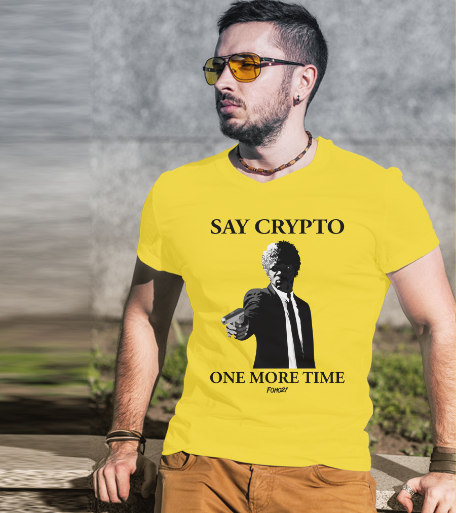 Pulp Fiction Style Say Crypto One More Time FOMO21 T-Shirt