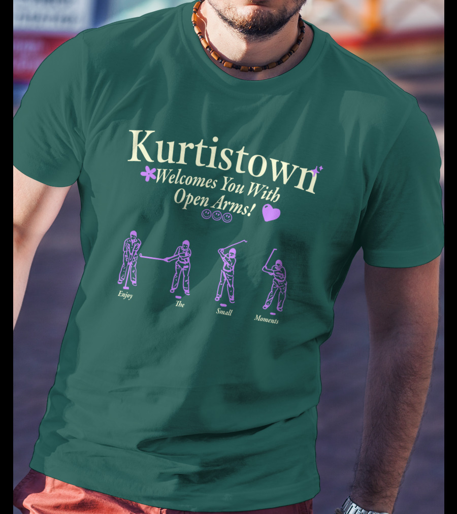 Kurtistown Welcomes You With Open Arms Enjoy The Small Moments T-Shirt