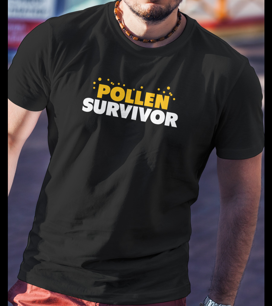 Shitheadsteve Store Pollen Survivor Bold Allergy Humor T-Shirt