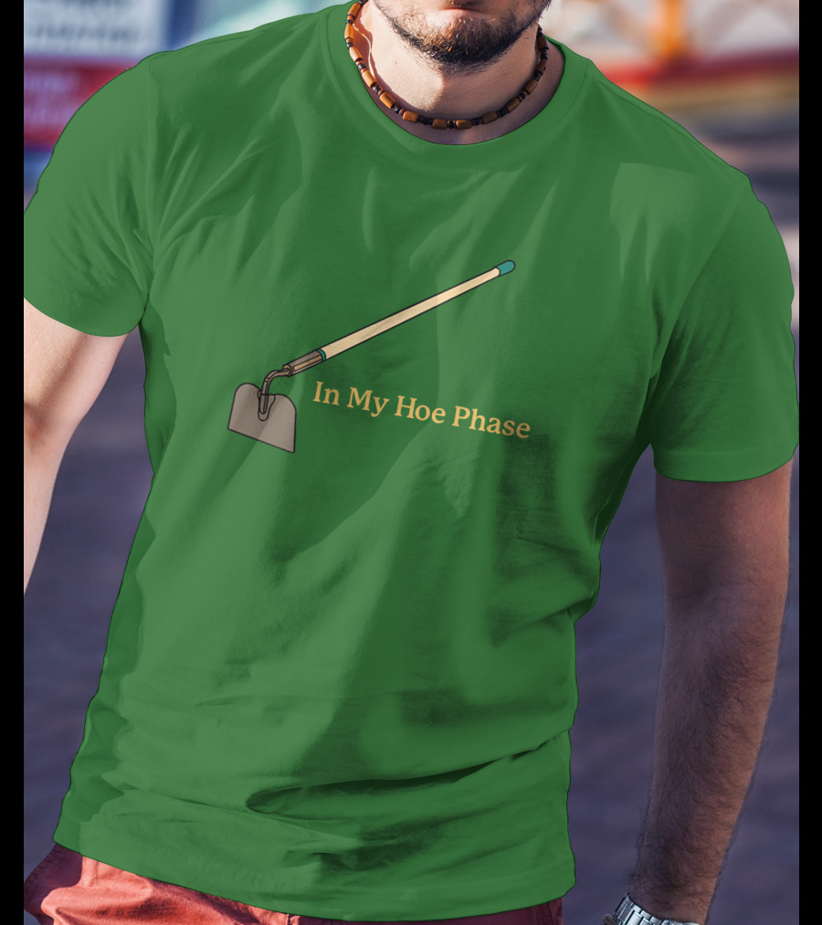 Middleclassfancy Store In My Hoe Phase Green Background T-Shirt