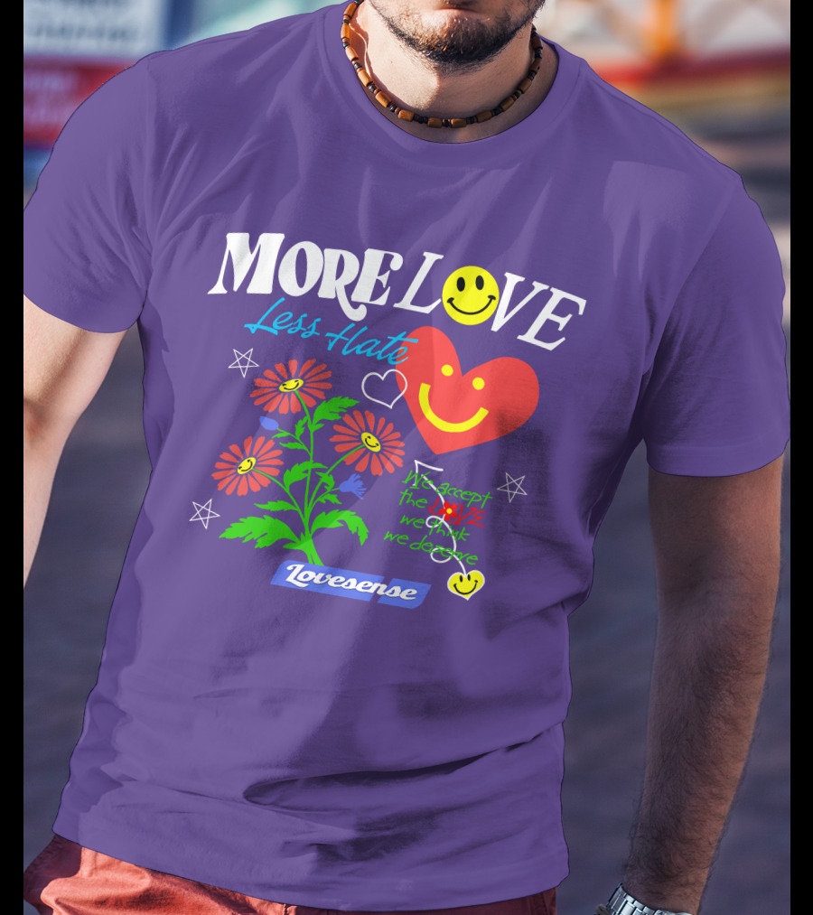MORE LOVE Less Hate Smile Heart Flowers Stars Lovsense T-Shirt