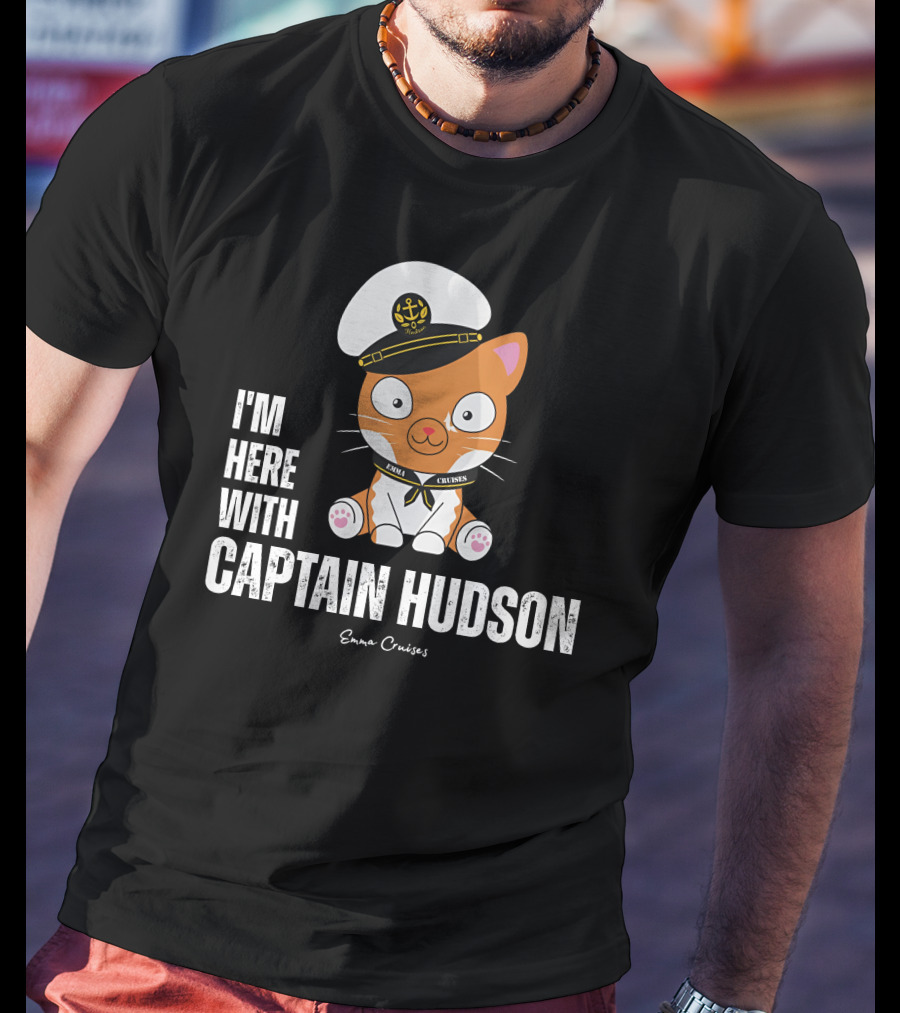 Emma Cruises I'm Here With Captain Hudson Cute Cat T-Shirt