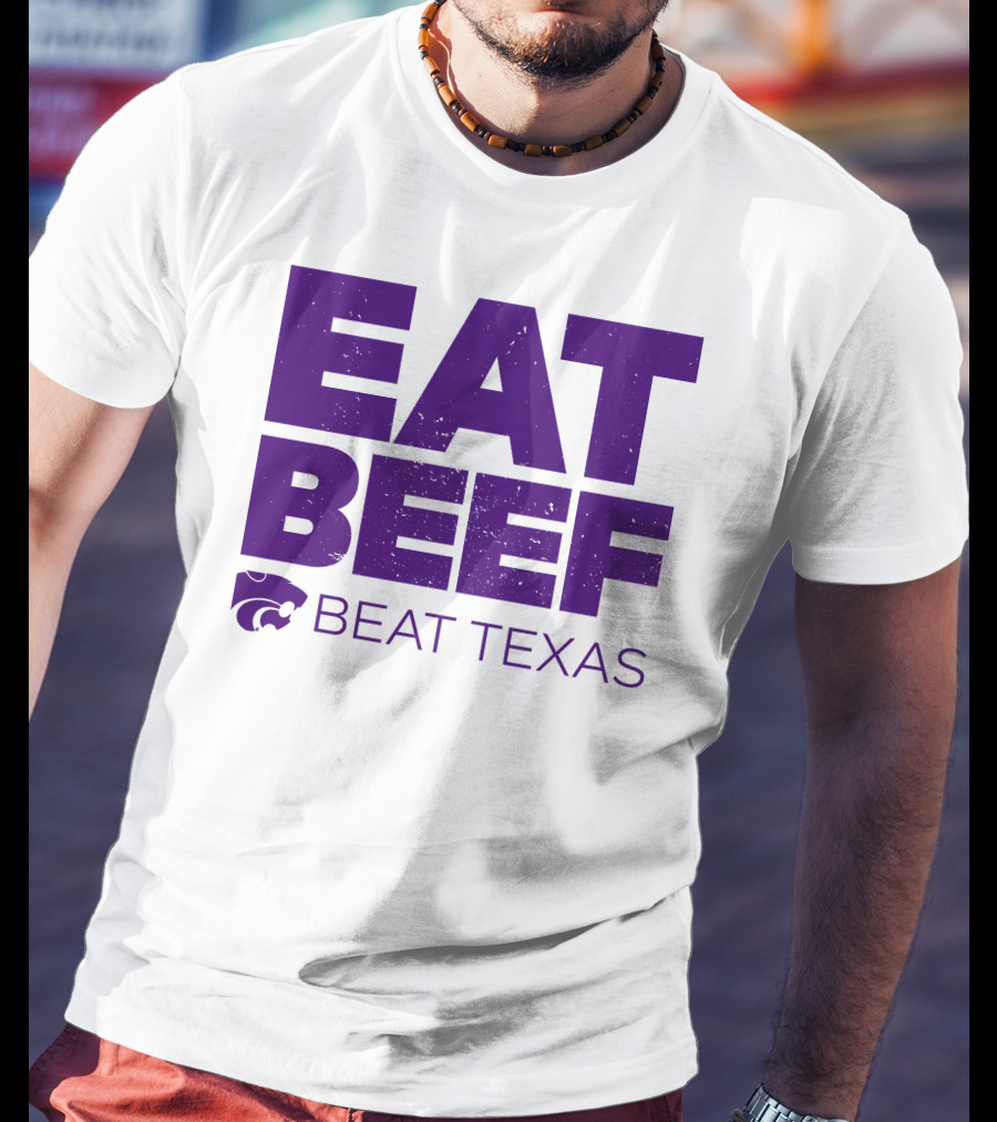 K-State Wildcats Eat Beef Beat Texas Basketball Rivalry T-Shirt
