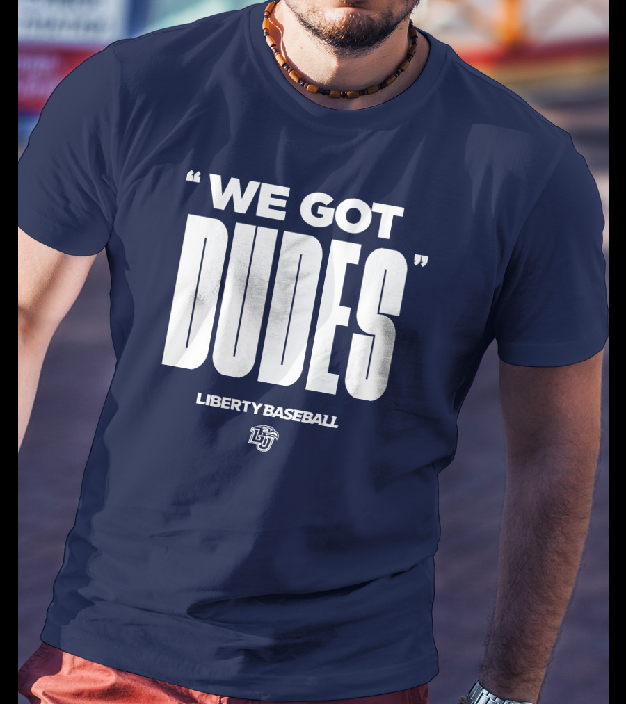 We Got Dudes Liberty Baseball LU T-Shirt