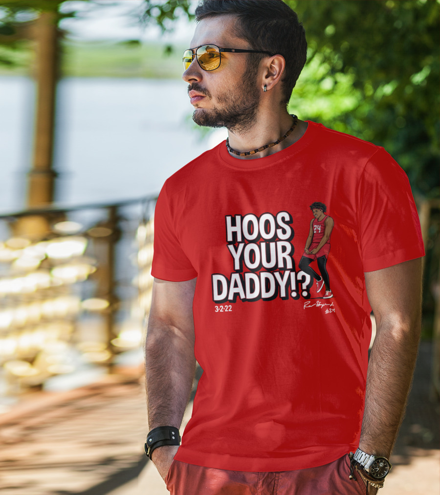Hoos Your Daddy Ron Harper 3-2-22 #24 T-Shirt