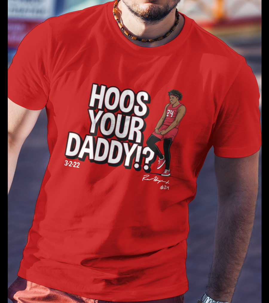Hoos Your Daddy Ron Harper 3-2-22 #24 T-Shirt