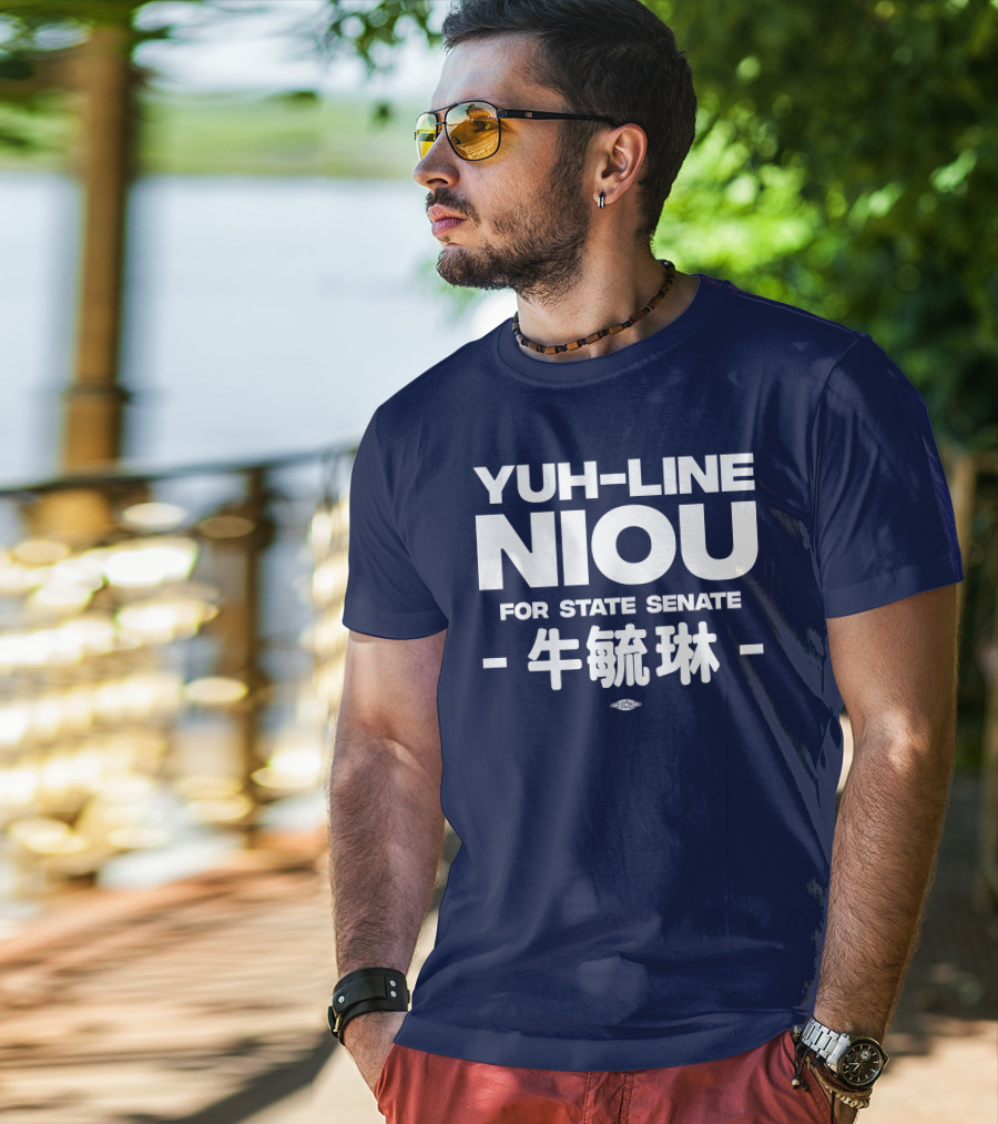 Yuh-Line Niou For State Senate T-Shirt