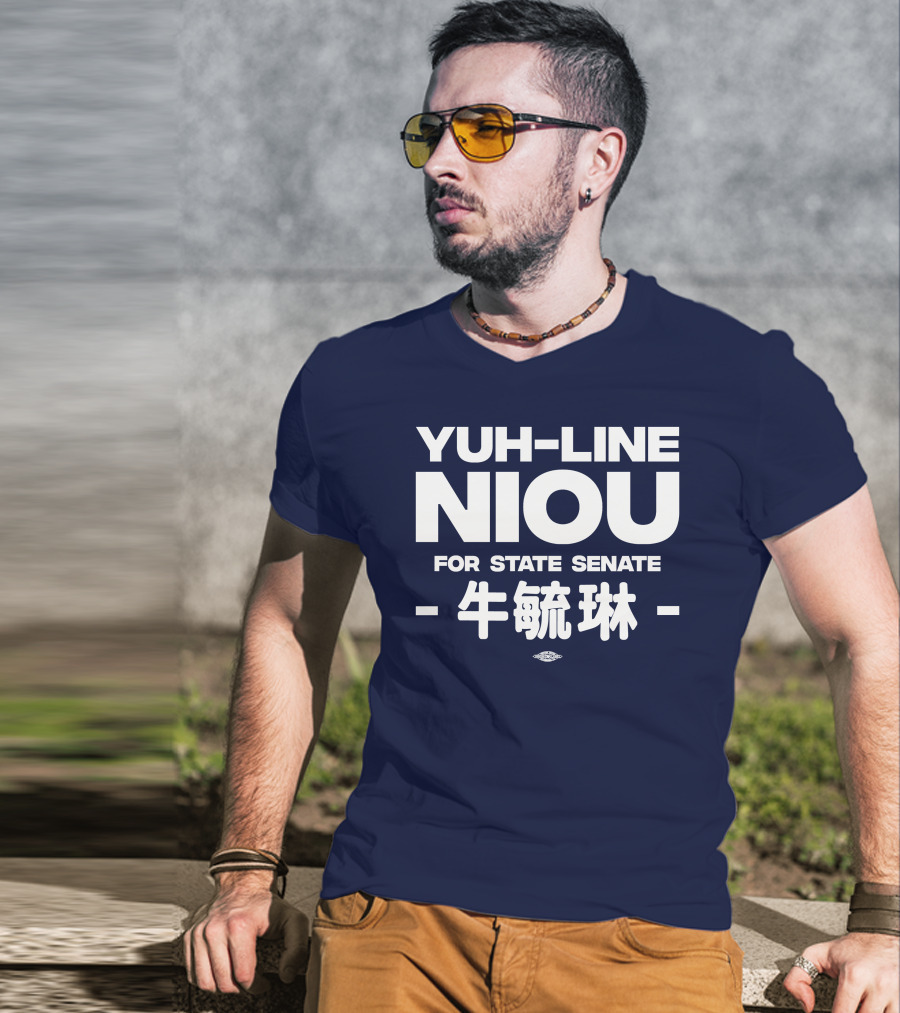 Yuh-Line Niou For State Senate T-Shirt