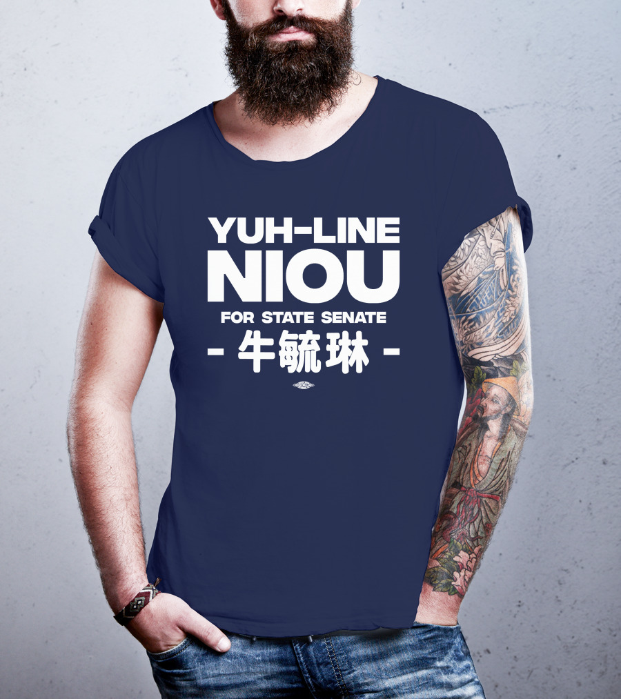 Yuh-Line Niou For State Senate T-Shirt