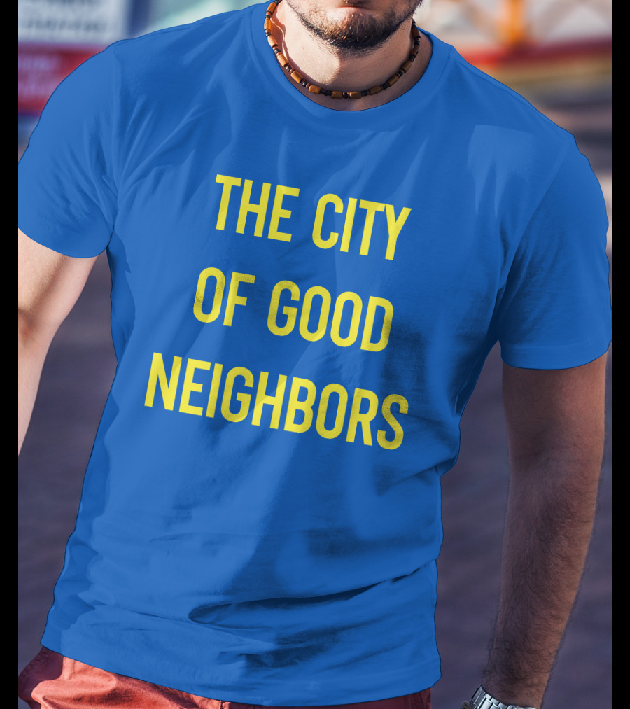 The City Of Good Neighbors Buffalo NY T-Shirt