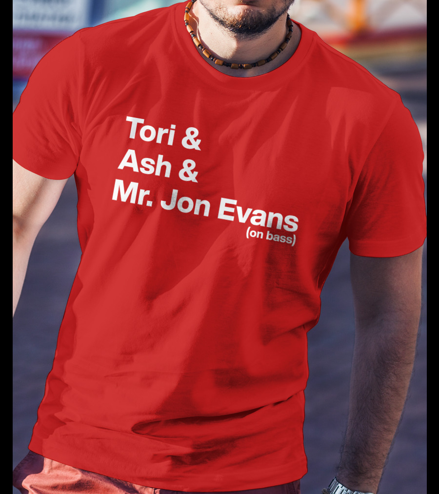 Tori And Ash And Mr. Jon Evans (On Bass) T-Shirt