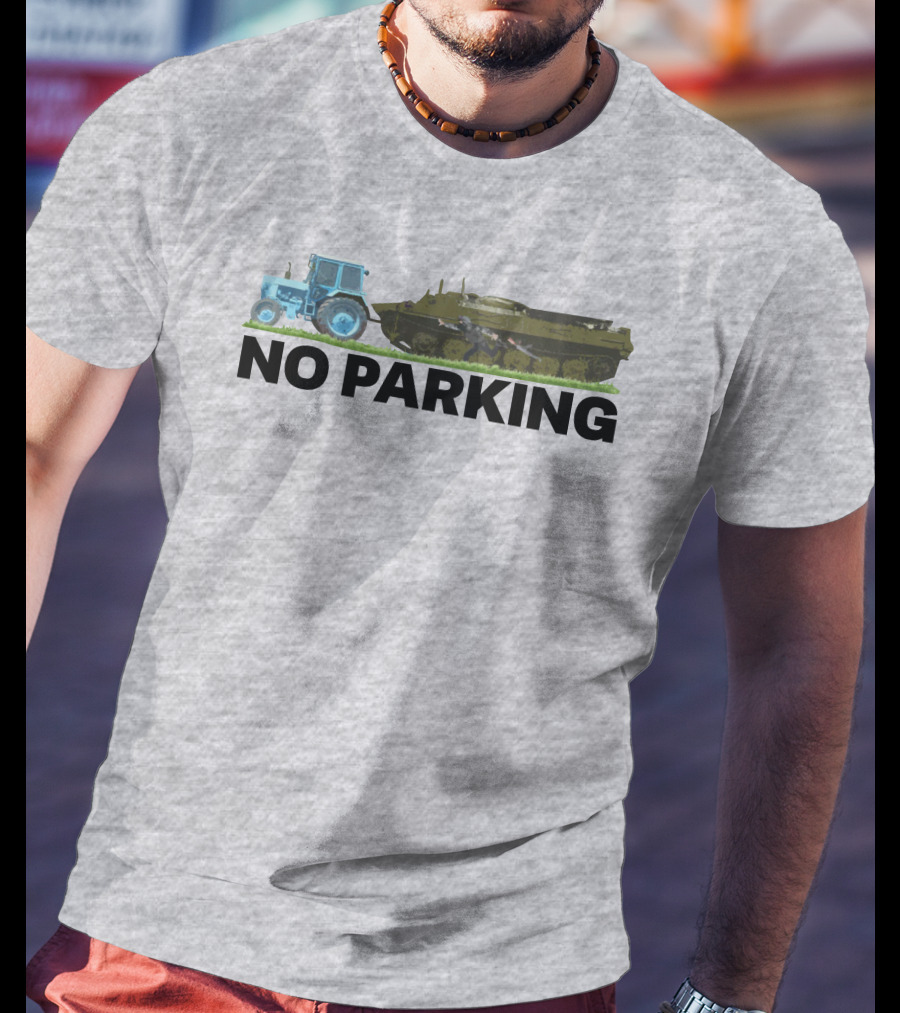 No Parking Blue Tractor Towing Russian Tank T-Shirt