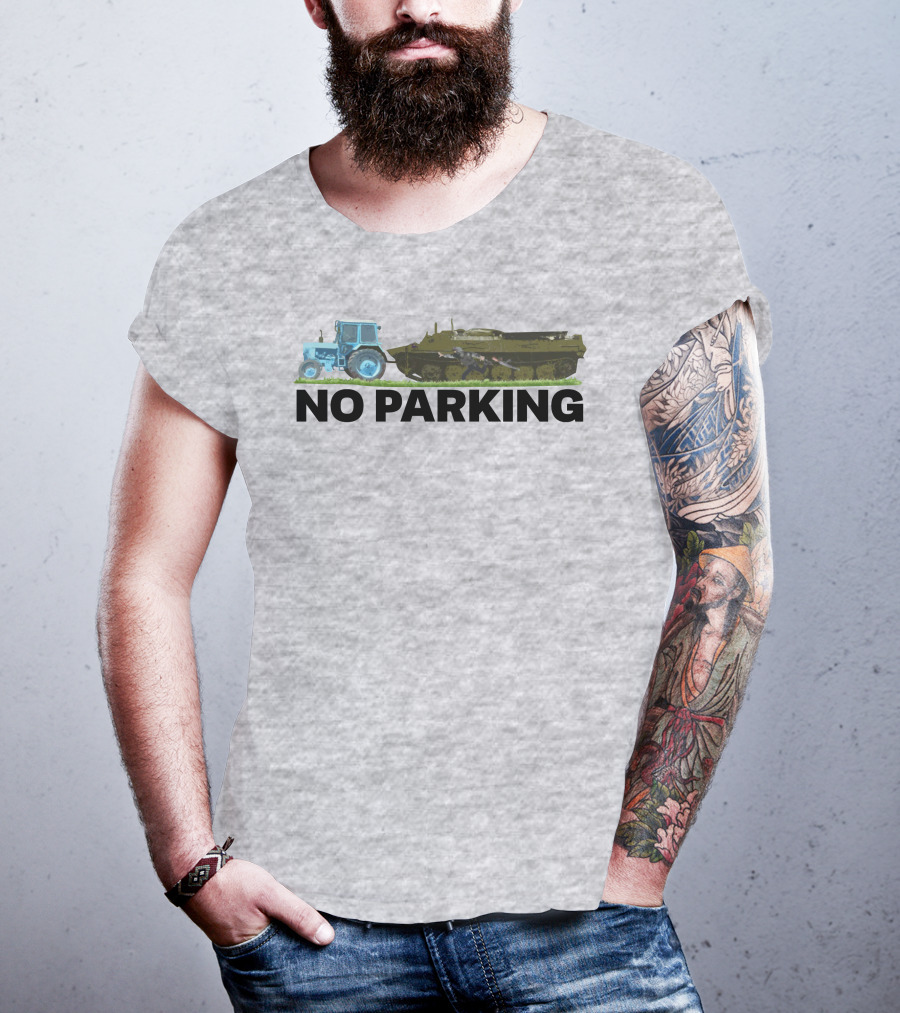 No Parking Blue Tractor Towing Russian Tank T-Shirt