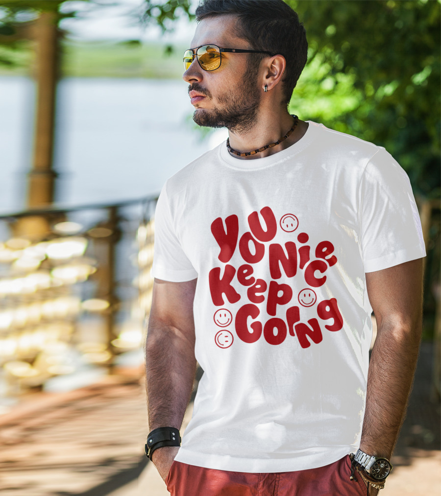 JM1013 You Nice Keep Going Red Smiley Face T-Shirt