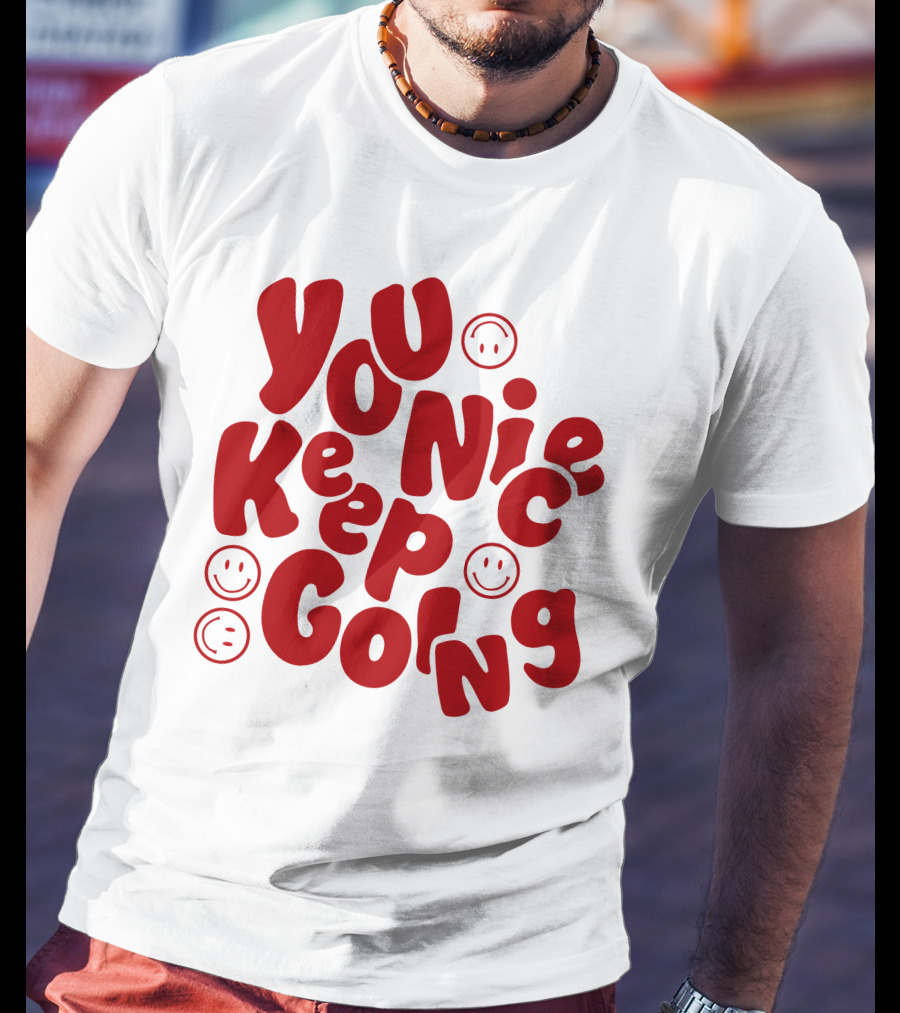 JM1013 You Nice Keep Going Red Smiley Face T-Shirt