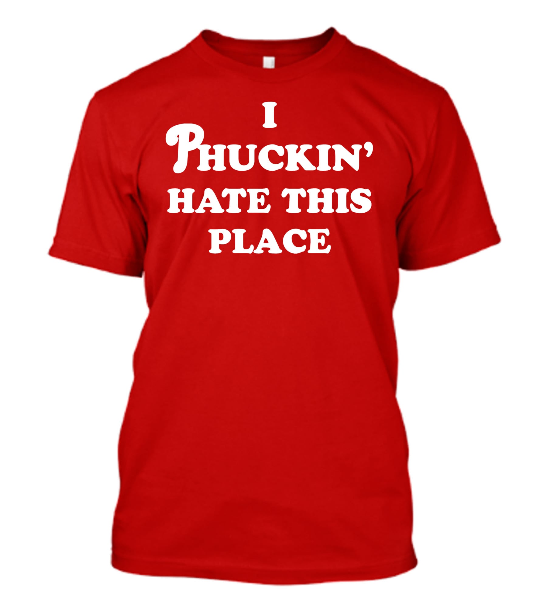 Pinkbikeralph Merch I Phuckin' Hate This Place White Text On Red T-Shirt