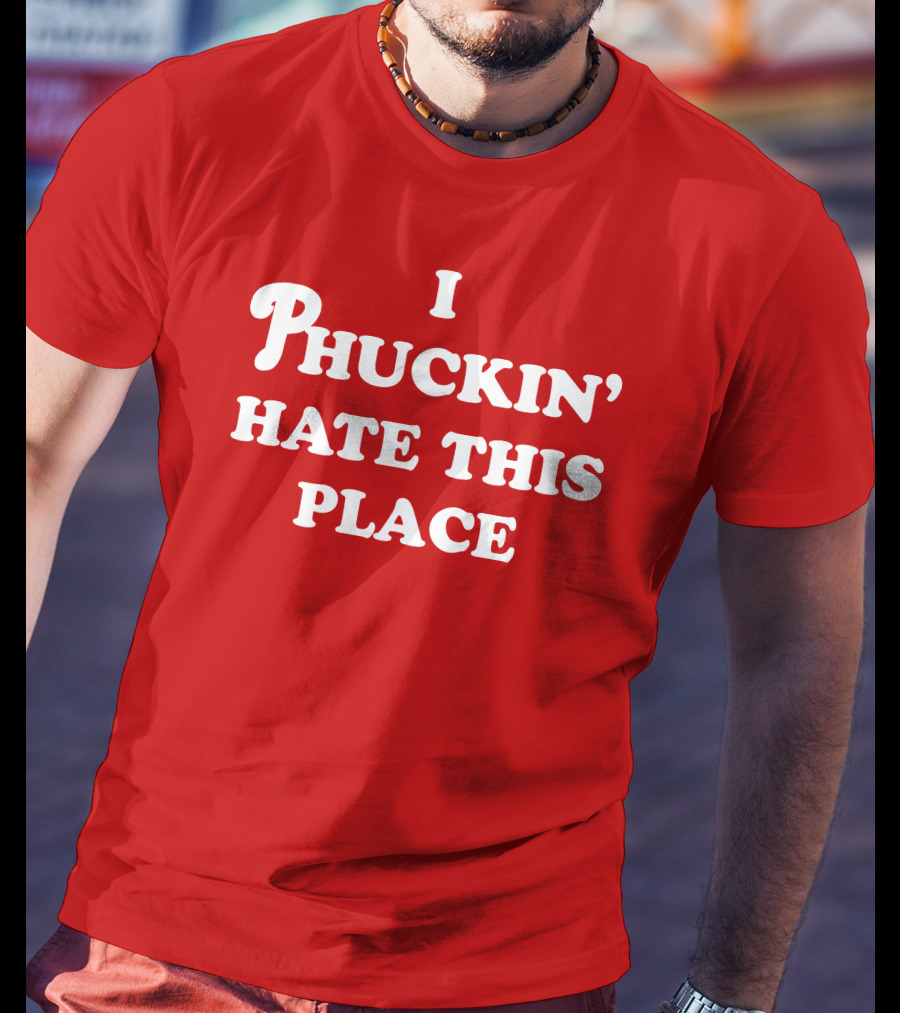 Pinkbikeralph Merch I Phuckin' Hate This Place White Text On Red T-Shirt