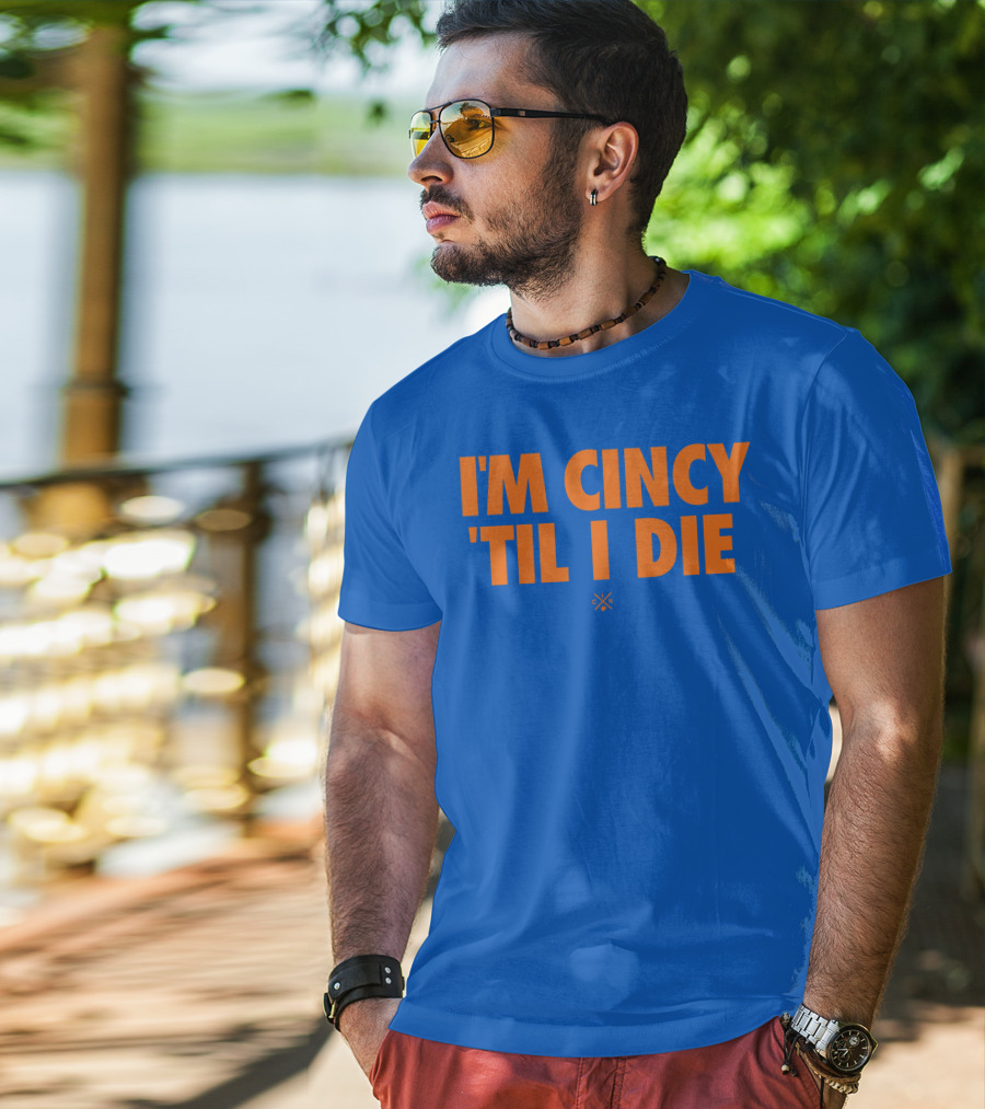 I'm Cincy 'Til I Die Orange Text Blue Background T-Shirt