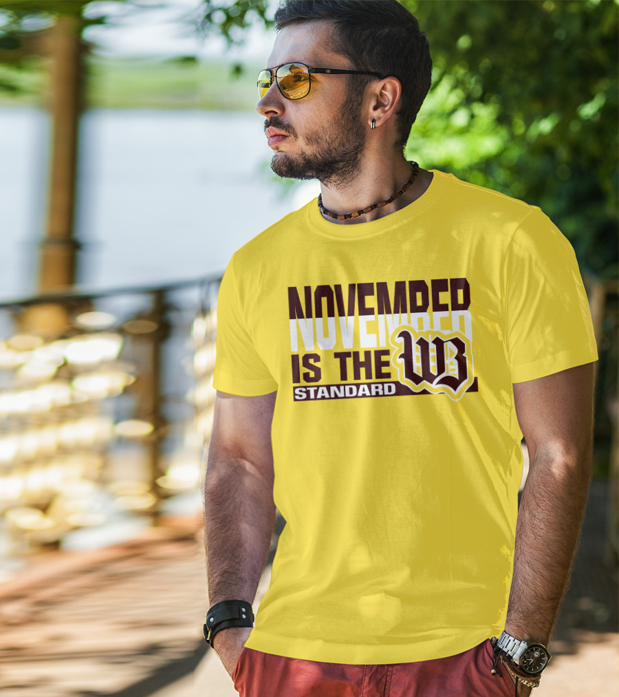 November Is The Standard WB T-Shirt