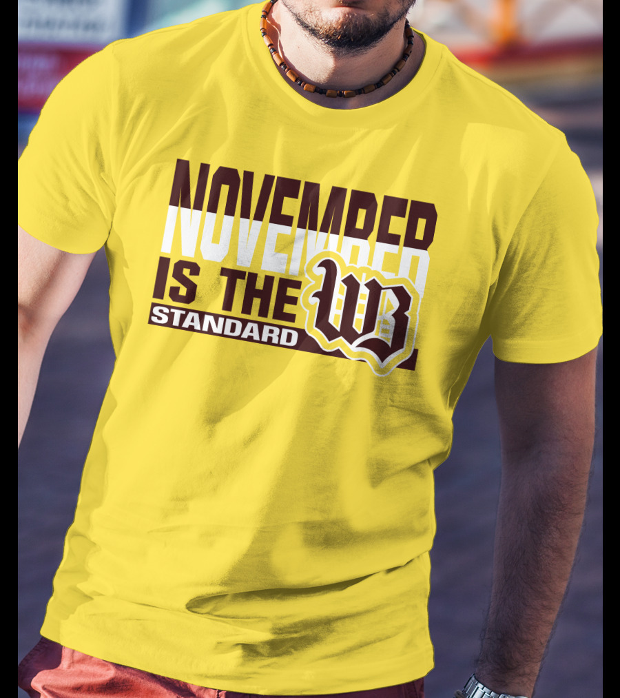 November Is The Standard WB T-Shirt