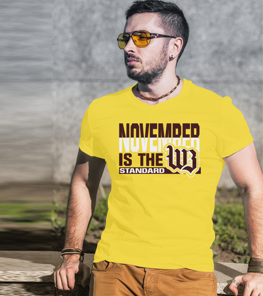 November Is The Standard WB T-Shirt
