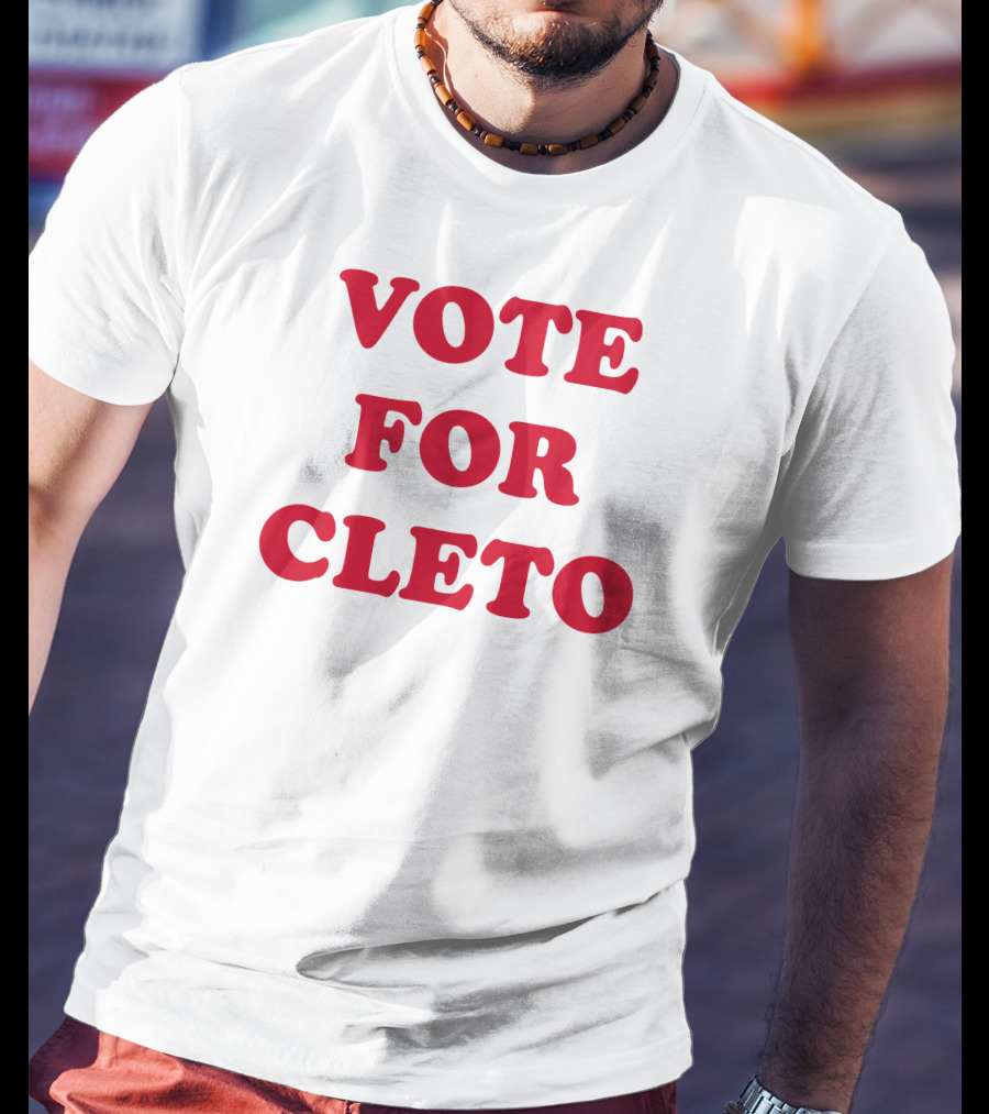 Vote For Cleto T-Shirt