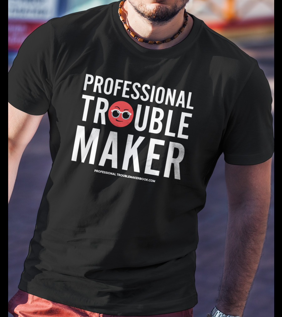 Professional Troublemaker Red Smiling Face Goofy Expression Professionaltroublemakerbook.com T-Shirt