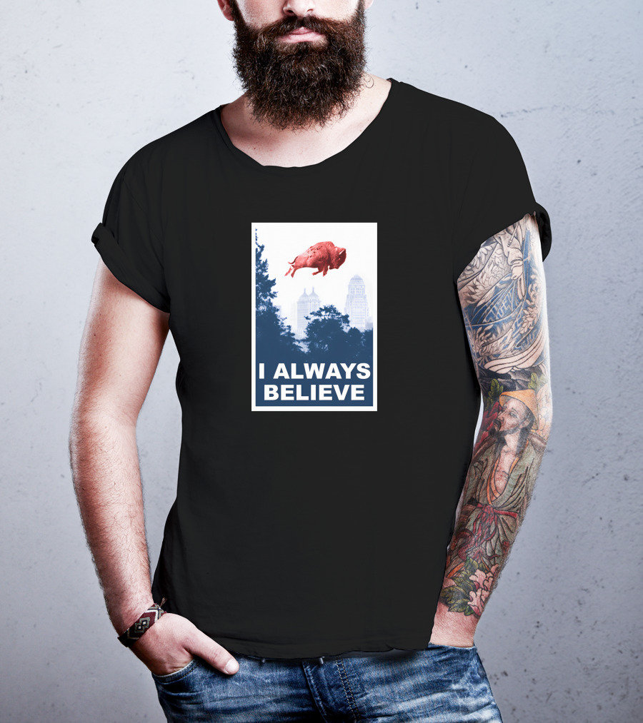 I Always Believe Flying Pig City Skyline T-Shirt