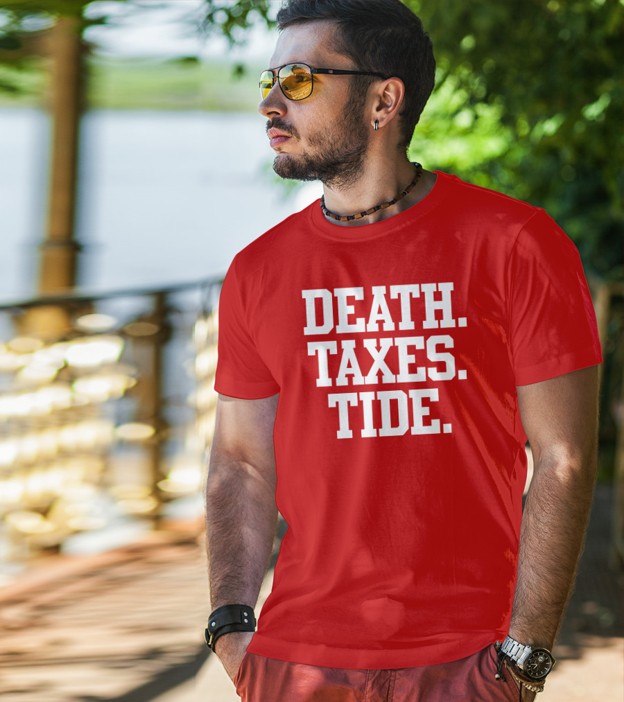 Death Taxes Tide Tide Fans T-Shirt