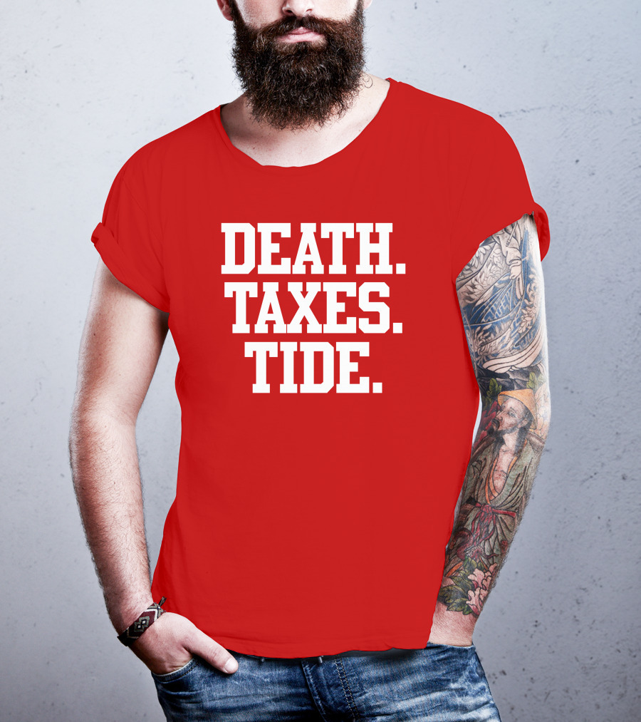 Death Taxes Tide Tide Fans T-Shirt