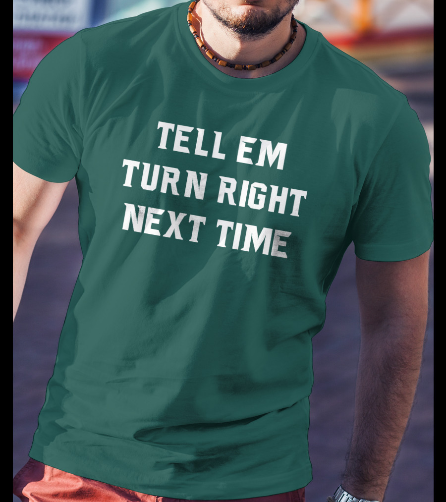 Michigan State Spartans Baseball Tell Em Turn Right Next Time T-Shirt