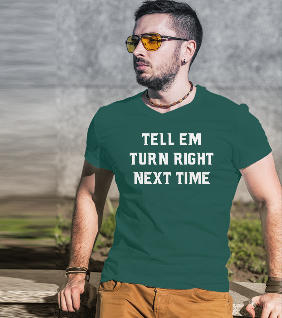 Michigan State Spartans Baseball Tell Em Turn Right Next Time T-Shirt