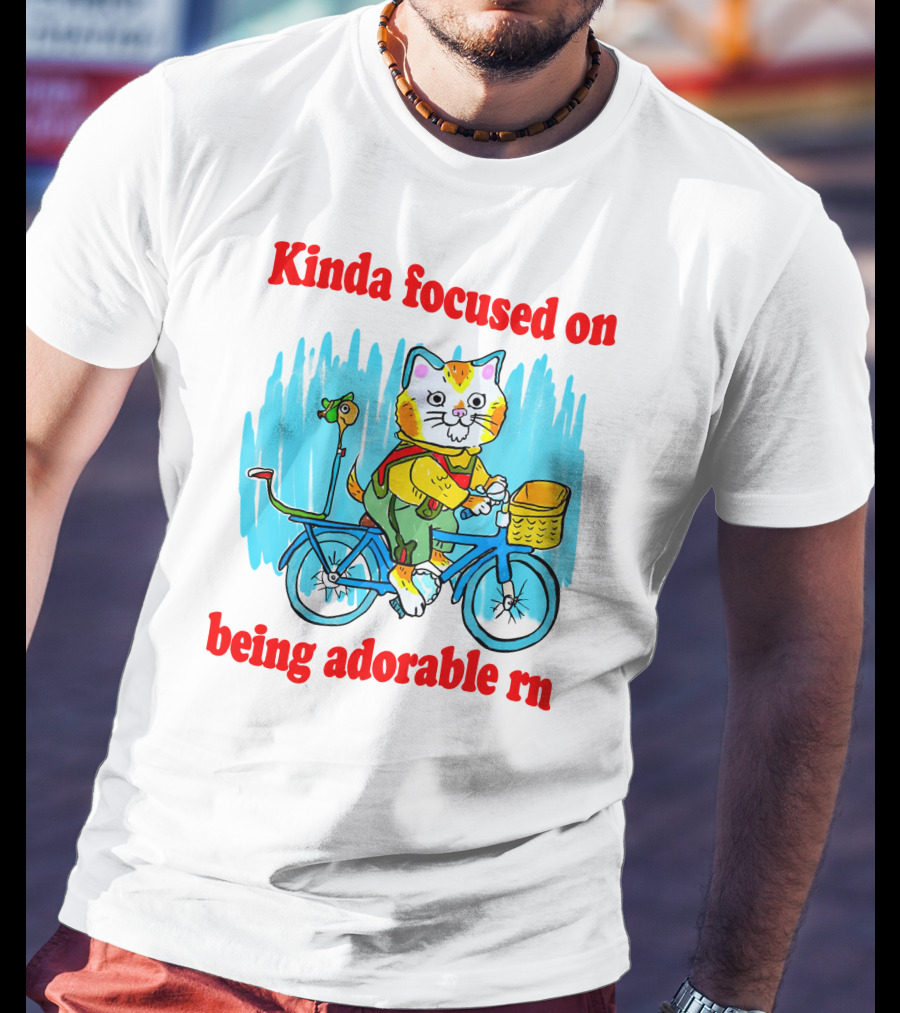 Kinda Focused On Being Adorable Rn Cat Riding Bicycle With Bird Basket T-Shirt