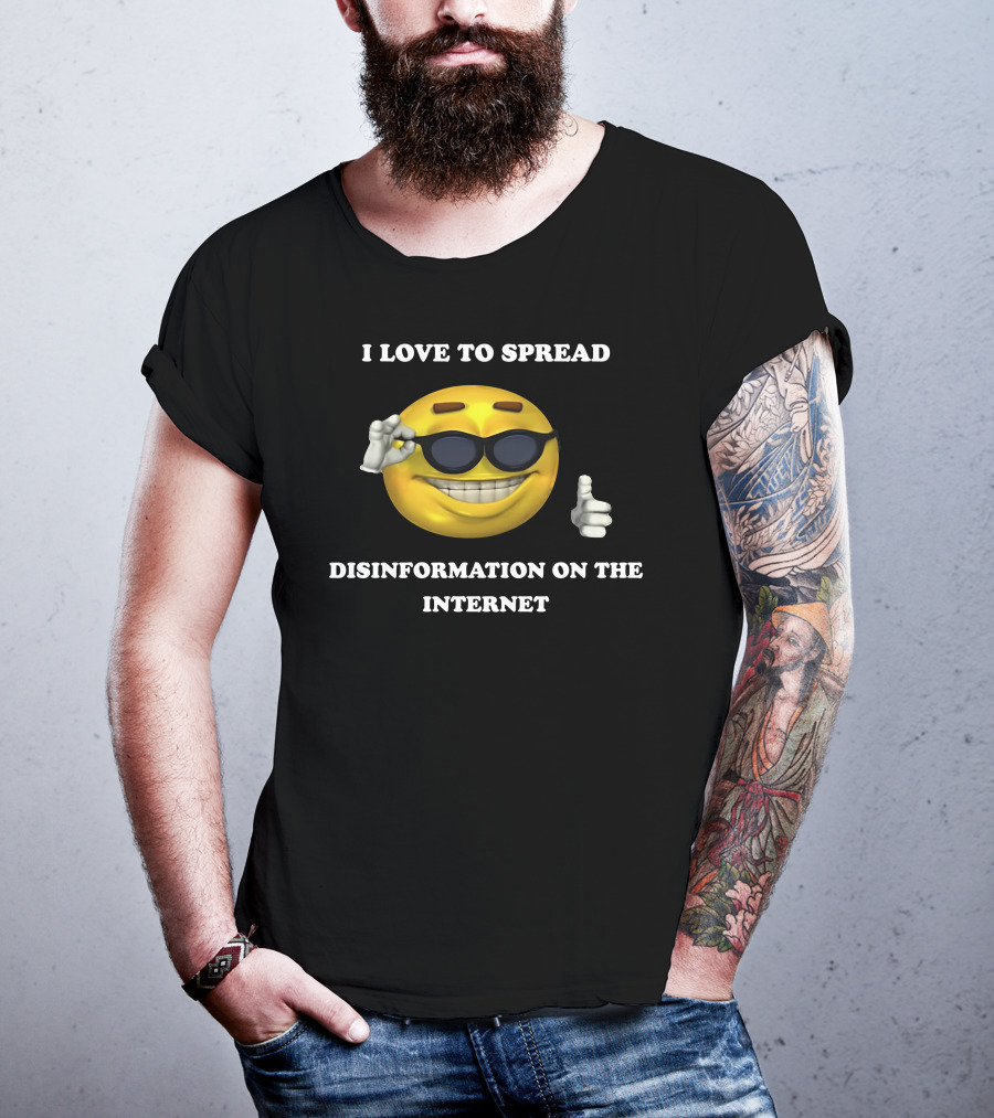 I Love To Spread Disinformation On The Internet Smiling Emoji With Sunglasses Thumbs Up T-Shirt