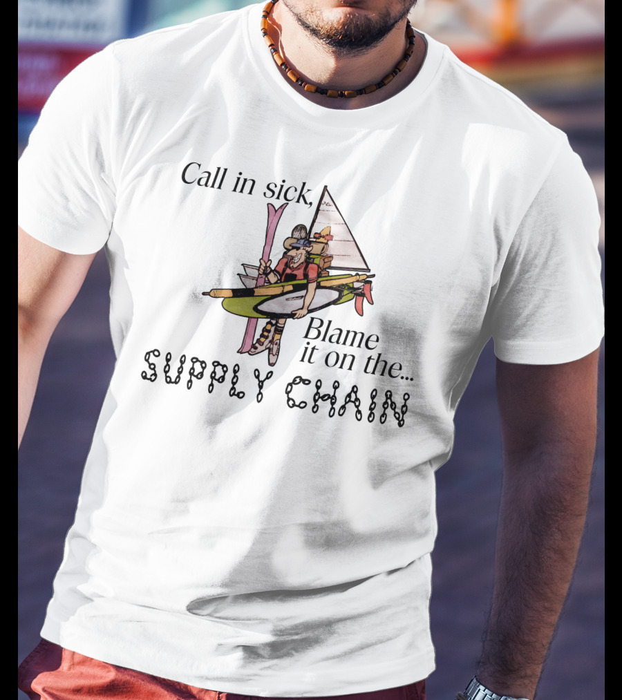 Call In Sick Blame It On The Supply Chain Funny Cartoon Boat Adventure T-Shirt