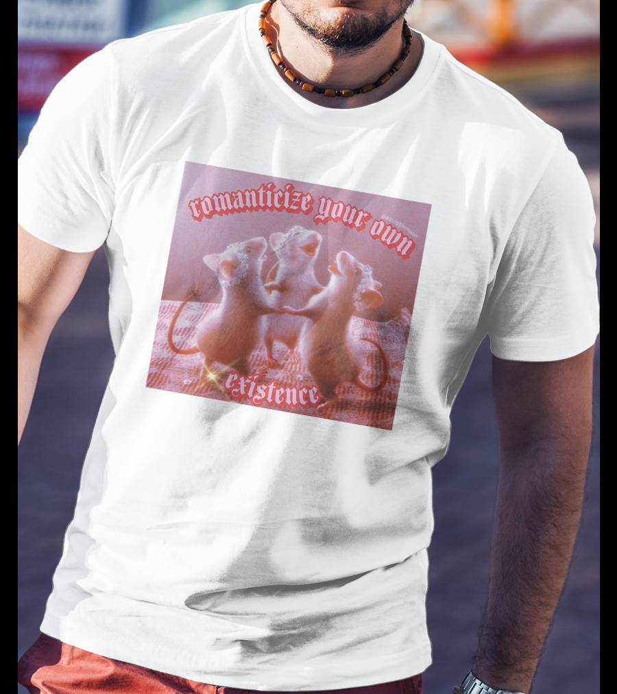 Romanticize Your Own Existence Rats T-Shirt