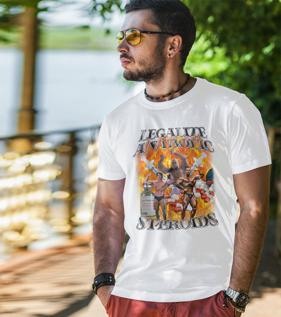Legalize Anabolic Steroids Bodybuilders Capsules Syringes Flames T-Shirt