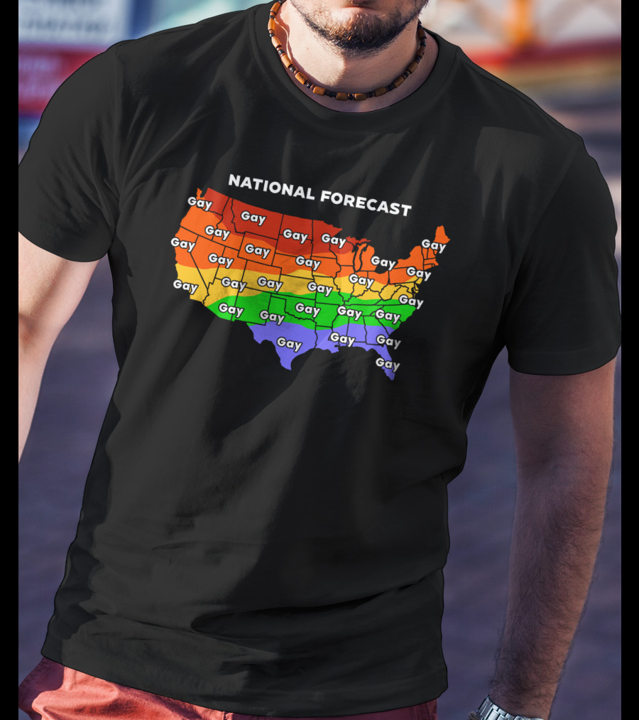 National Forecast Gay Map Shirts That Go Hard T-Shirt