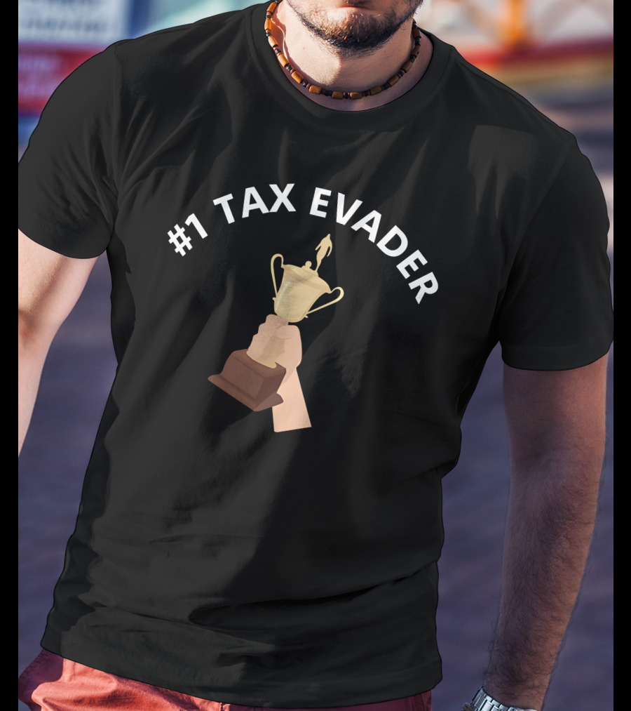 1 Tax Evader Trophy Hand T-Shirt
