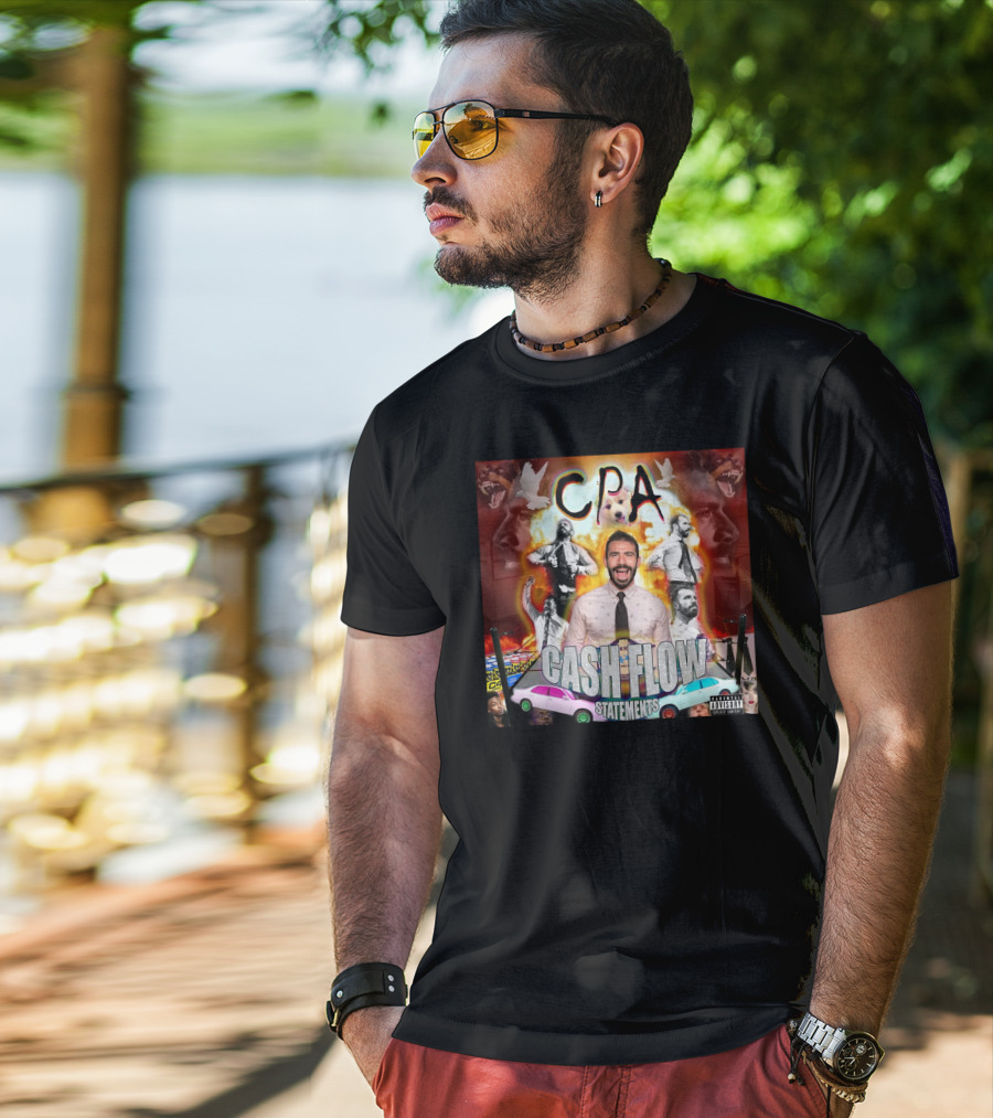 C.P.A. Cash Flow Statements T-Shirt