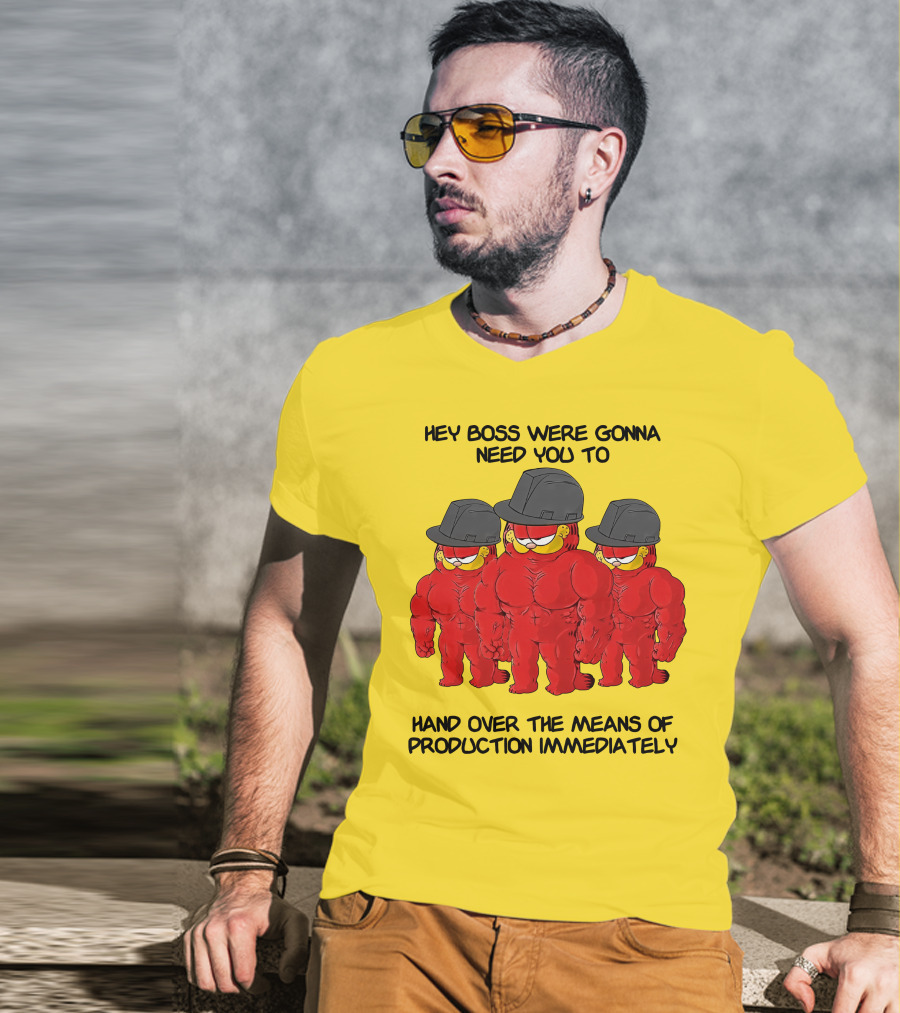 Hey Boss Were Gonna Need You To Hand Over The Means Of Production Immediately Buff Cartoon Character Trio Initiative T-Shirt