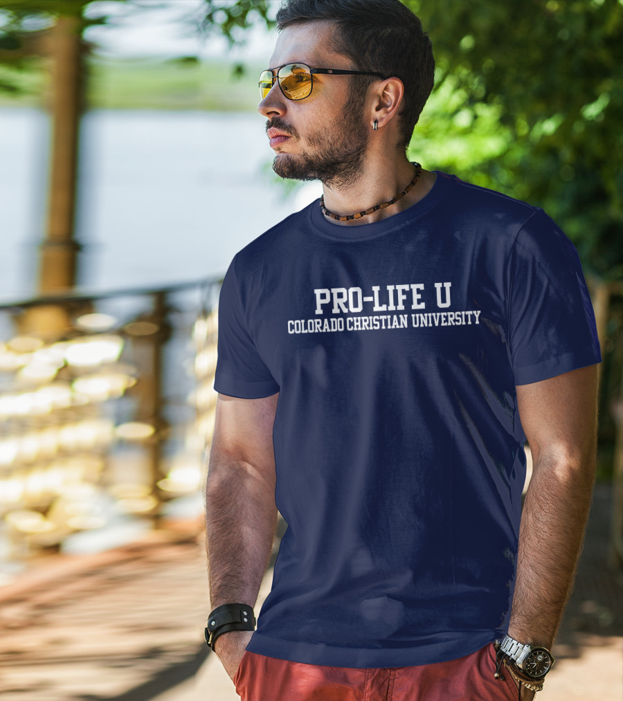 Pro-Life U Colorado Christian University Campus Spirit T-Shirt
