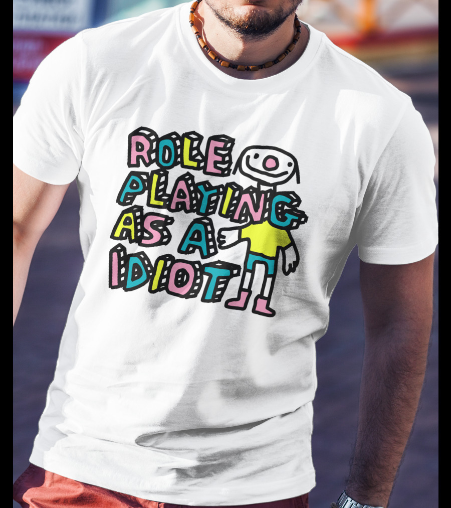 Role Playing As A Idiot Playful Cartoon Character T-Shirt